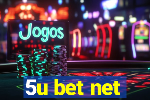 5u bet net